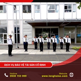 DỊCH VỤ BẢO VỆ TÀI SẢN CỐ ĐỊNH